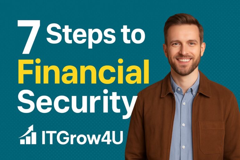 7 Steps to Financial Security: emergency fund, skills, budgeting, investing, lifestyle choices.