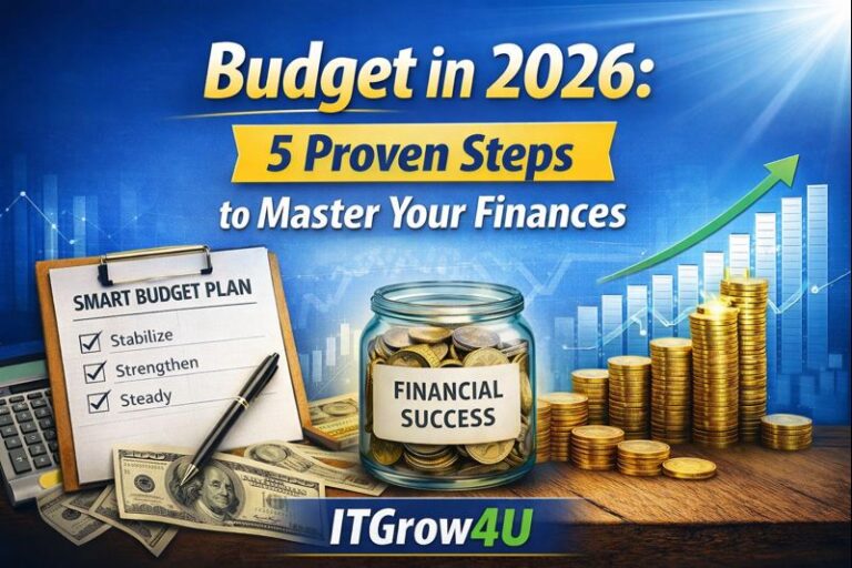 Professional thumbnail for "Budget in 2026: 5 Proven Steps to Master Your Finances" showing financial planning, growth charts, and a jar labeled Financial Success with ITGrow4U branding.